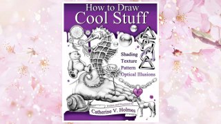 Download PDF How to Draw Cool Stuff: Shading, Textures and Optical Illusions FREE