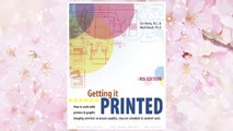 Download PDF Getting It Printed: How to Work With Printers and Graphic Imaging Services to Assure Quality, Stay on Schedule and Control Costs (Getting It Printed) 4th Edition FREE