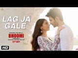 Lag Ja Gale Video Song - Rahat Fateh Ali Khan , Sachin-Jigar , Aditi Rao Hydari , Sidhant - Bhoomi 2017 ( GCMovies )