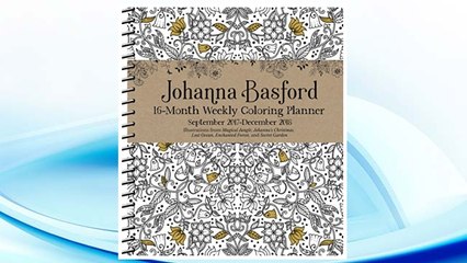 Download PDF Johanna Basford 2017-2018 16-Month Coloring Weekly Planner Calendar FREE