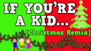 SFK If You're a Kid Christmas Remix! December song for kids!