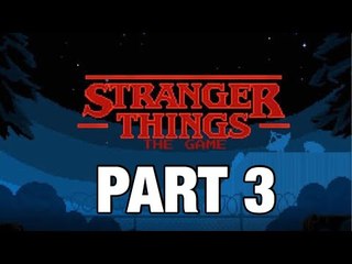 Stranger things game Chapitre 3 Parti 3 Guide