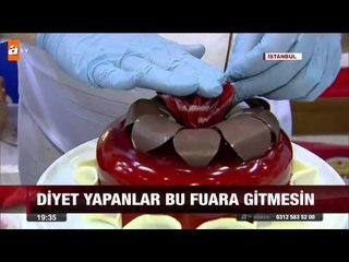 Diyet yapanlar bu fuara gitmesin! - 27.03.2015