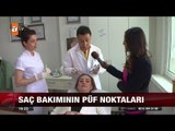 Saç bakımının püf noktaları- atv Ana Haber