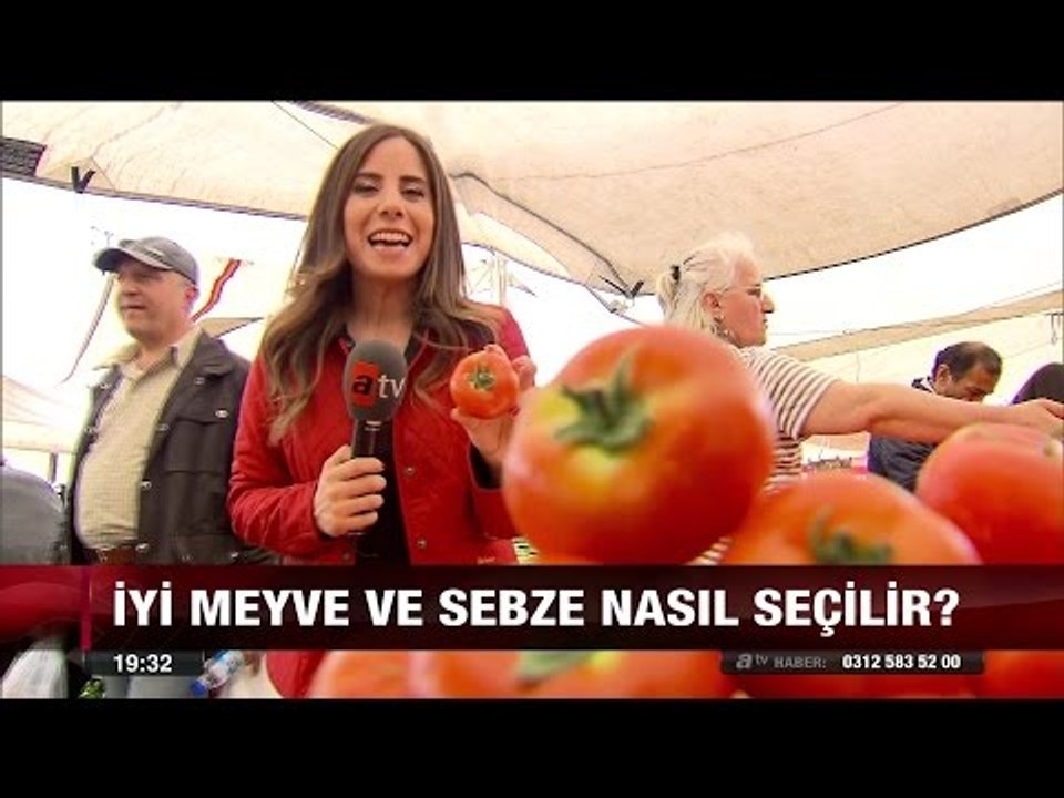 İyi meyve ve sebze nasıl seçilir? - atv Ana Haber