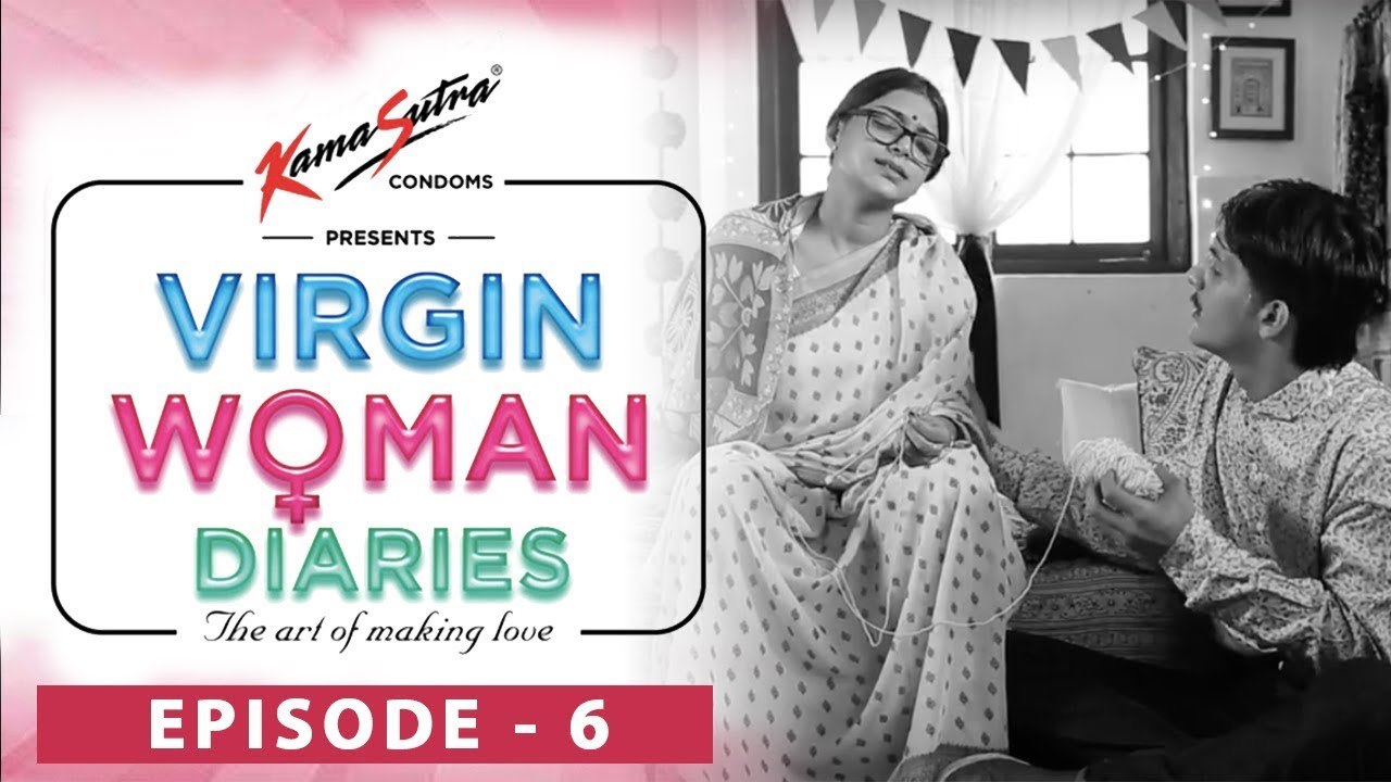 Virgin Woman Diaries - Exert yourself | EP 06 | Kabir Sadanand | FrogsLehren | HD