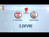 Sivasspor - Galatasaray | 2. Devre - Ziraat Türkiye Kupası 2015