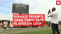 Trump's lewd 'grab them' tape played on loop for 12 hours near White House