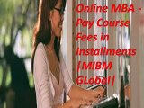 At the same time Online MBA - Pay Course Fees in Installments