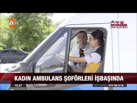 Kadın ambulans şoförleri iş başında - atv Ana Haber