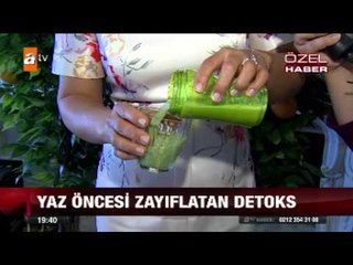 Yaz öncesi zayıflatan detoks - 13.06.2015 - atv
