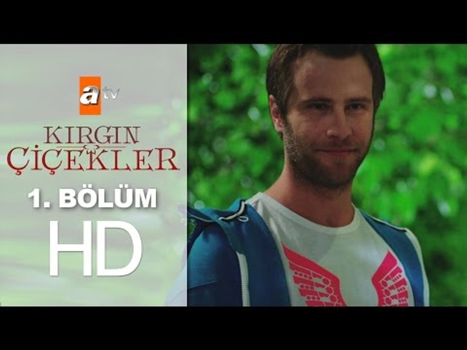 Kırgın Çiçekler 1. Bölüm - atv
