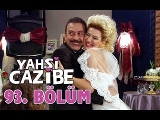 Yahşi Cazibe 93. Bölüm - FİNAL