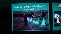 Tips for Hiring Professional Wedding DJ Hire in Perth
