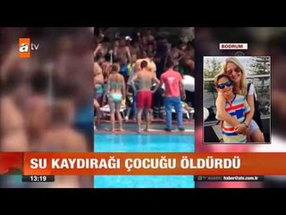 Su kaydırağı 2 çocuğun sonu oldu - atv Gün Ortası Bülteni