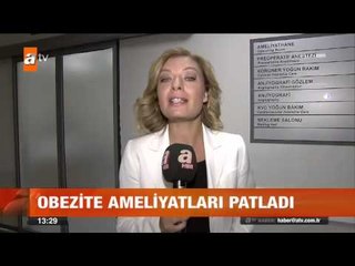 Obezite ameliyatları patladı - atv Gün Ortası Bülteni