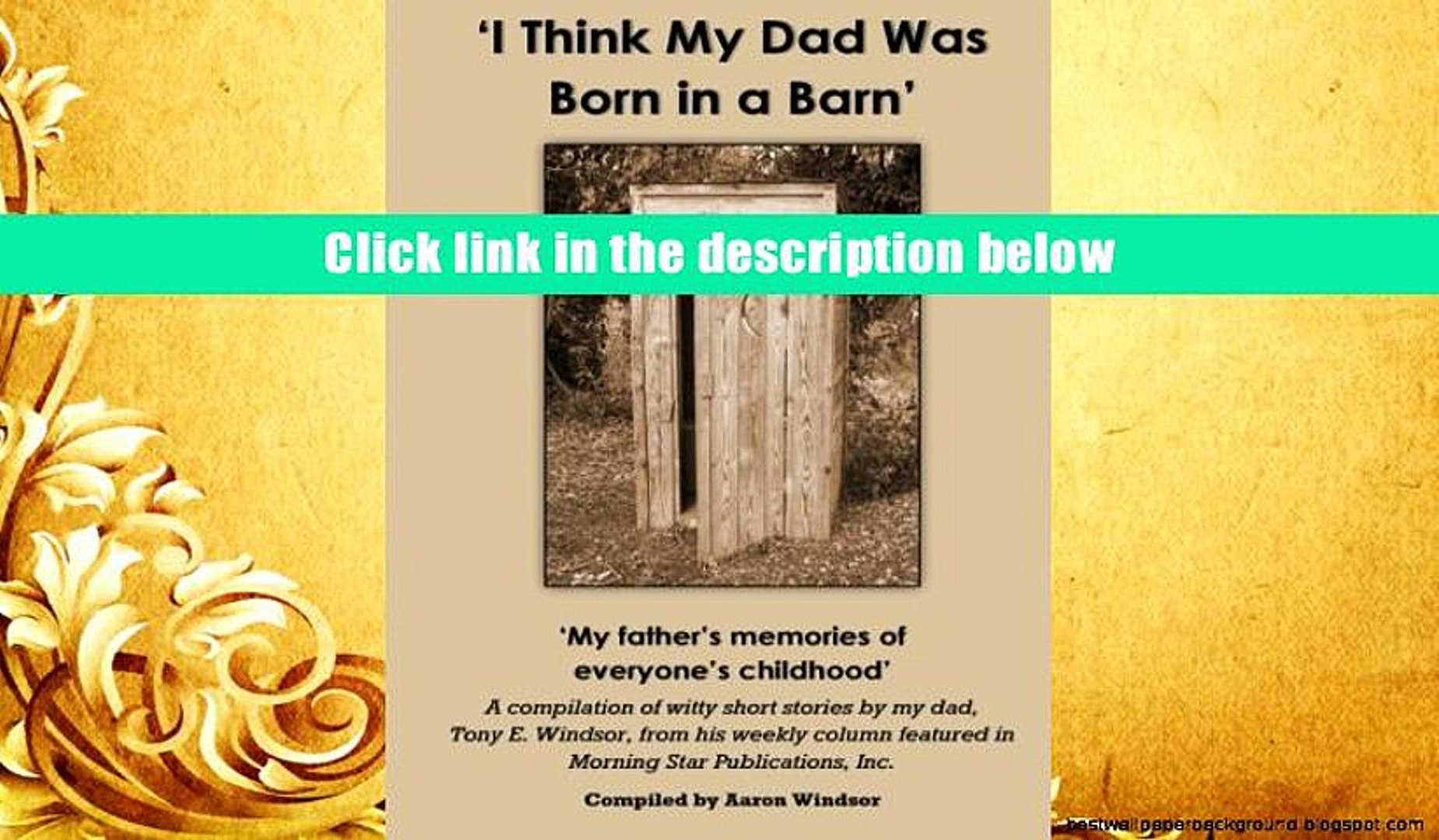Download Epub I Think My Dad Was Born In A Barn My Father S