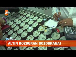 Altın bozduran bozdurana! - atv Gün Ortası Bülteni