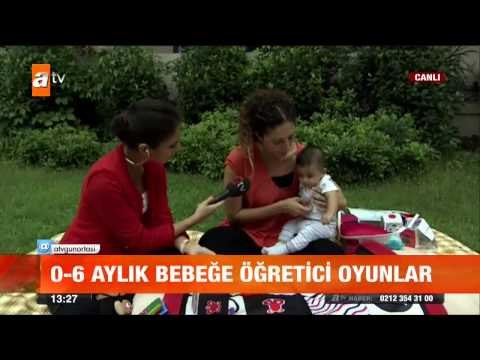 0 - 6 aylık bebeğe öğretici oyunlar - atv Gün Ortası Bülteni