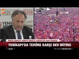 Yenikapı'da teröre karşı dev miting - atv Ana Haber