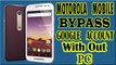 How To Bypass Google Account - Motorola Phone Moto G 3rd Generation - Easy Way To Bypass Verification Motorola Devices 2017