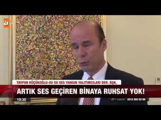 Ses geçiren binaya ruhsat yok - atv Ana Haber