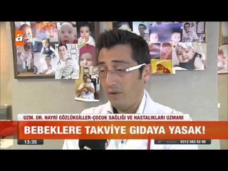 Bebeklere takviye gıda yasak - atv Gün Ortası Bülteni
