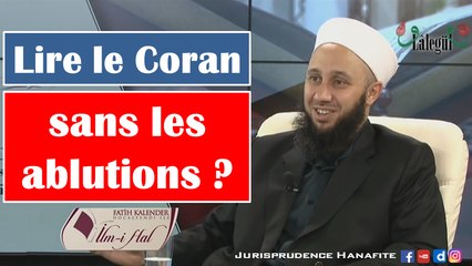 Lire le Coran sans les ablutions ? Shaykh Fatih Kalender