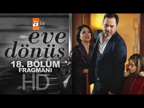 Eve Dönüş 18. Bölüm Fragmanı - atv