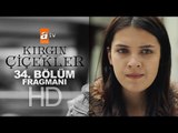 Kırgın Çiçekler 34. Bölüm Fragmanı - atv