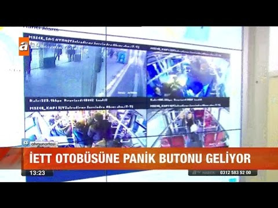 İETT otobüsüne panik butonu geliyor - atv Gün Ortası Bülteni