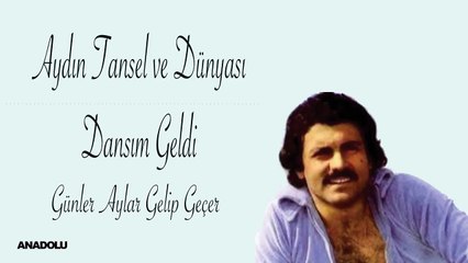 Aydın Tansel - Günler Aylar
