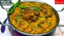 Restaurant Style Shahi Kofta Recipe In Hindi Ghiya Ke Kofte Recipe ...