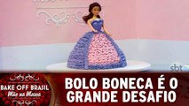 Bolo boneca é o grande desafio da noite
