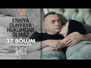 Eşkıya Dünyaya Hükümdar Olmaz 37. Bölüm Fragmanı - atv