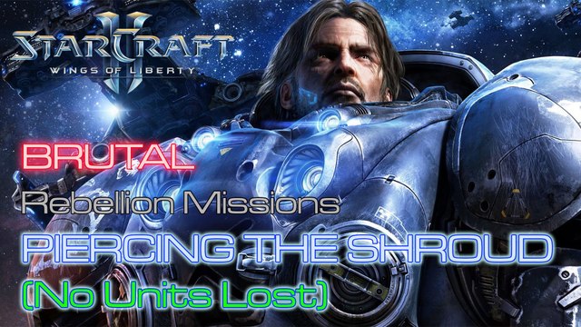 Starcraft II: Wings of Liberty - Brutal - Rebellion - Mission 21: Piercing the Shroud (No Lost)