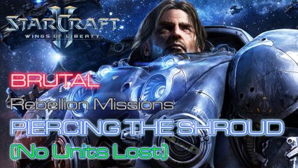 Starcraft II: Wings of Liberty - Brutal - Rebellion - Mission 21: Piercing the Shroud (No Lost)