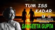 TUM ISS KAQAR II Sangeeta Gupta I New Hindi Love Poetry I Digital Box II khaliq chishti presents
