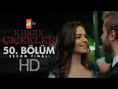 Kırgın Çiçekler 50. Bölüm - atv (SEZON FİNALİ)
