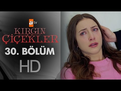 Kırgın Çiçekler 30. Bölüm - atv