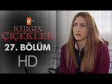 Kırgın Çiçekler 27. Bölüm - atv
