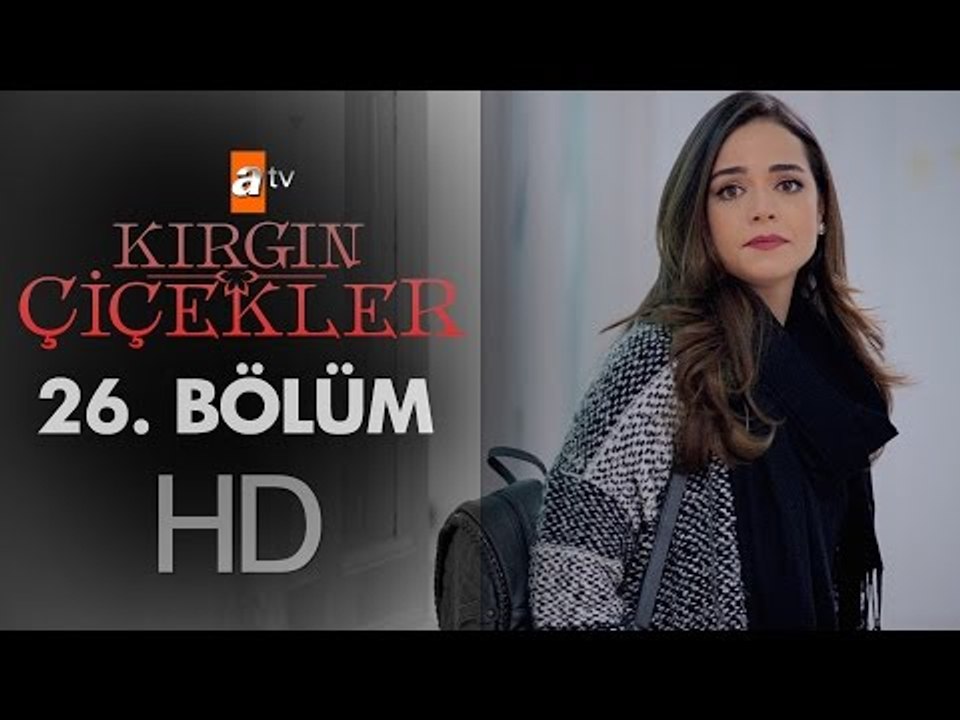 Kırgın Çiçekler 26. Bölüm - atv