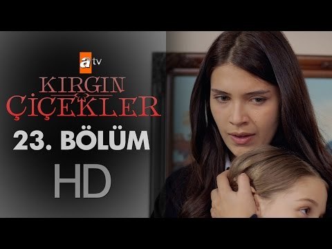 Kırgın Çiçekler 23. Bölüm - atv