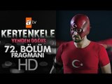 Kertenkele 'Yeniden Doğuş' 72. Bölüm Fragmanı - atv