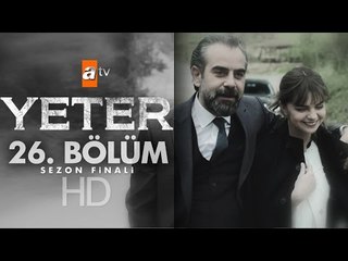 Yeter 26. Bölüm - atv (SEZON FİNALİ)