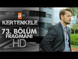 Kertenkele 'Yeniden Doğuş' 73. Bölüm Fragmanı - atv