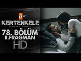 Kertenkele 'Yeniden Doğuş' 78. Bölüm Fragmanı (2) - atv