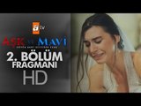 Aşk ve Mavi 2. Bölüm Fragmanı - atv