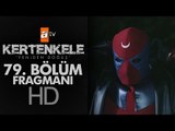 Kertenkele 'Yeniden Doğuş' 79. Bölüm Fragmanı - atv