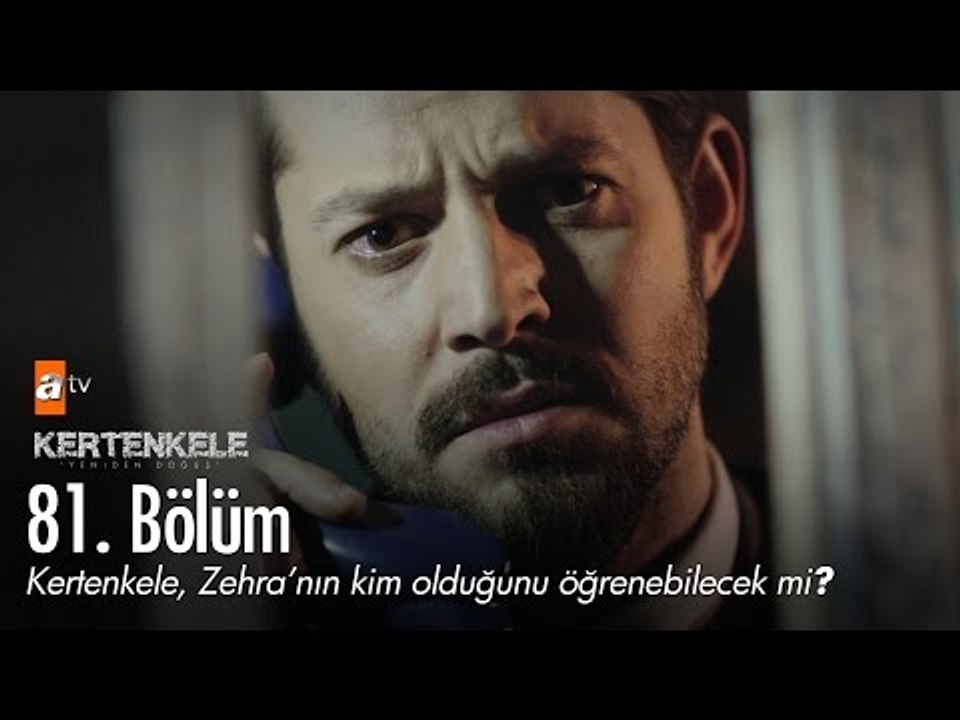 Kertenkele, Zehra'nın kim olduğunu öğrenebilecek mi? - Kertenkele 'Yeniden Doğuş' 81. Bölüm - atv